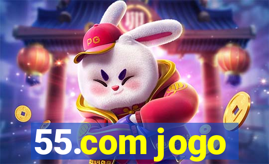 55.com jogo